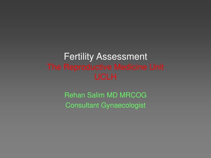 fertility assessment the reproductive medicine unit uclh