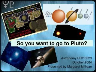 So you want to go to Pluto?