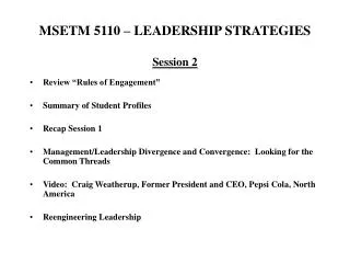 MSETM 5110 – LEADERSHIP STRATEGIES Session 2