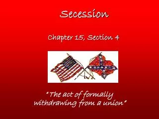 Secession Chapter 15, Section 4