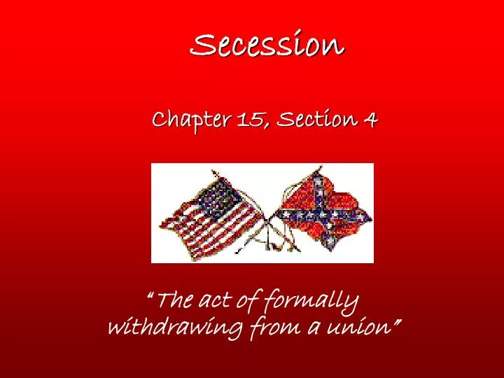 secession chapter 15 section 4