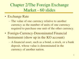 Chapter 2/The Foreign Exchange Market - 60 slides