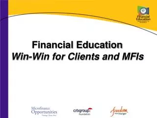 Financial Education Win-Win for Client s and MFIs