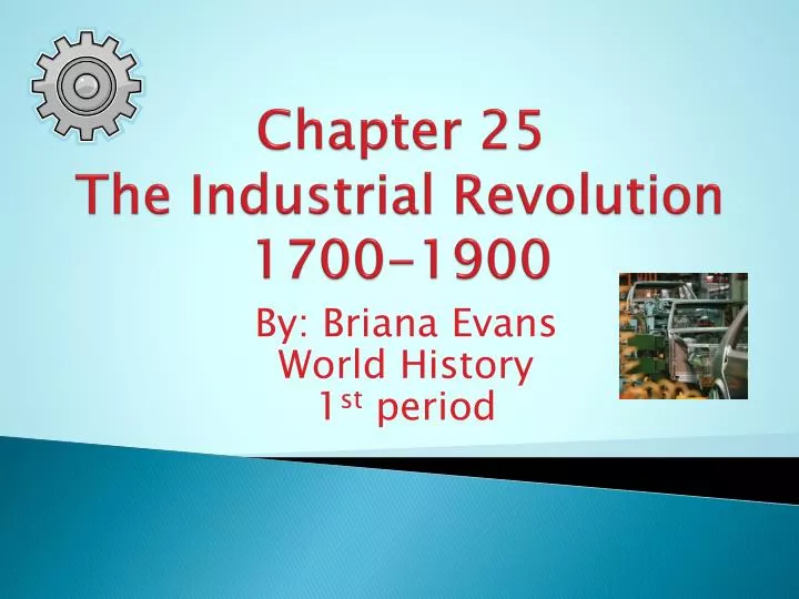 chapter 25 the industrial revolution 1700 1900