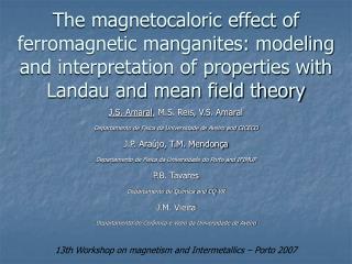 The magnetocaloric effect of ferromagnetic manganites: modeling and interpretation of properties with Landau and mean fi