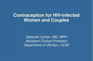 Contraception for HIV-infected Women and Couples