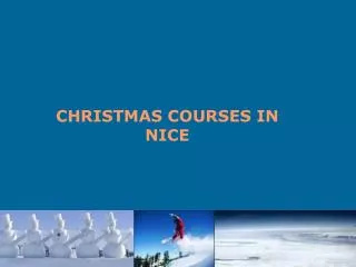 CHRISTMAS COURSES IN NICE