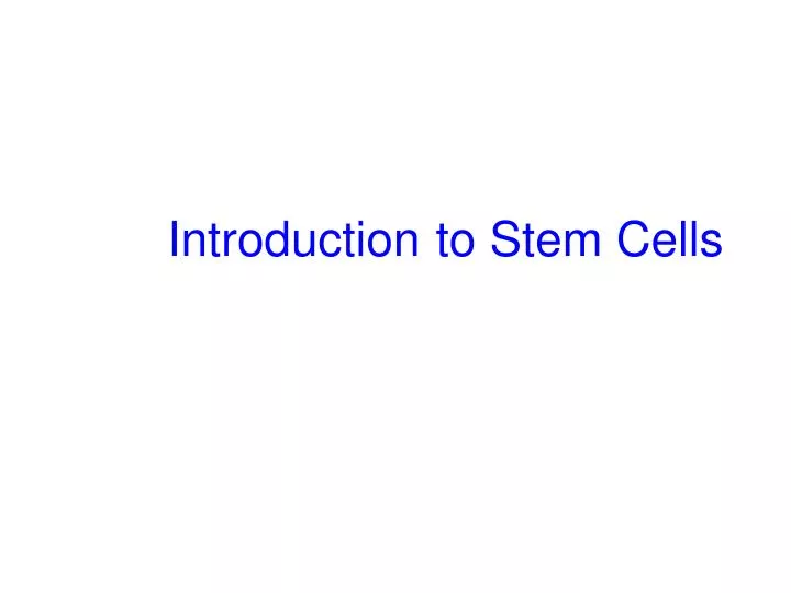 introduction to stem cells