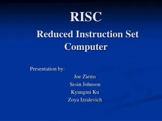 RISC Reduced Instruction Set Computer