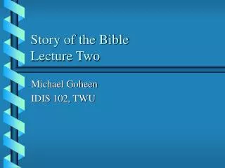Story of the Bible Lecture Two