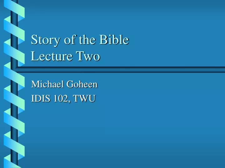 story of the bible lecture two