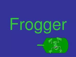 frogger