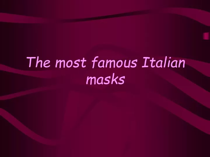 the most famous italian masks