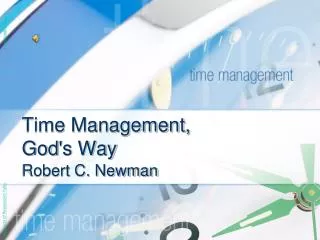 Time Management, God ' s Way