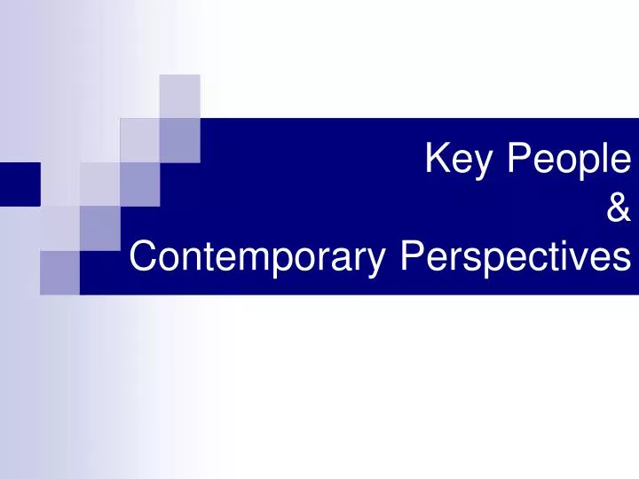 key people contemporary perspectives