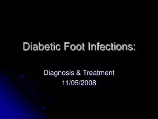 Diabetic Foot Infections: