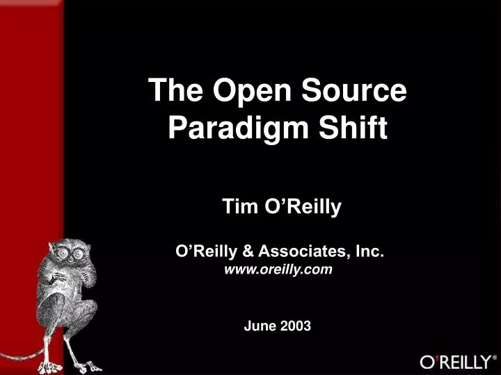 the open source paradigm shift tim o reilly o reilly associates inc www oreilly com june 2003