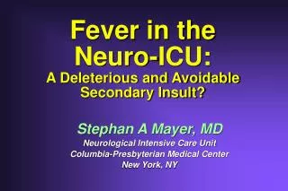 Fever in the Neuro-ICU: A Deleterious and Avoidable Secondary Insult?