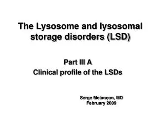 The Lysosome and lysosomal storage disorders (LSD)