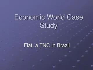 Economic World Case Study