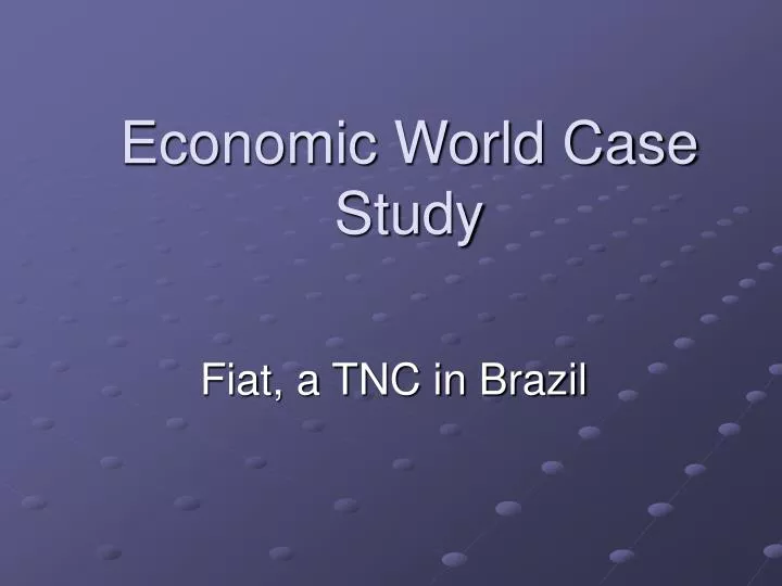 economic world case study