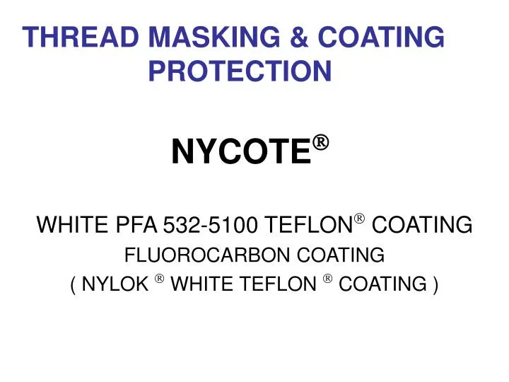 white pfa 532 5100 teflon coating fluorocarbon coating nylok white teflon coating