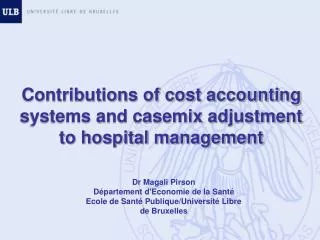 Contributions of cost accounting systems and casemix adjustment to hospital management