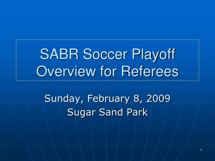sabr soccer playoff overview for referees