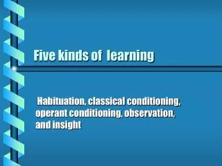Five kinds of learning