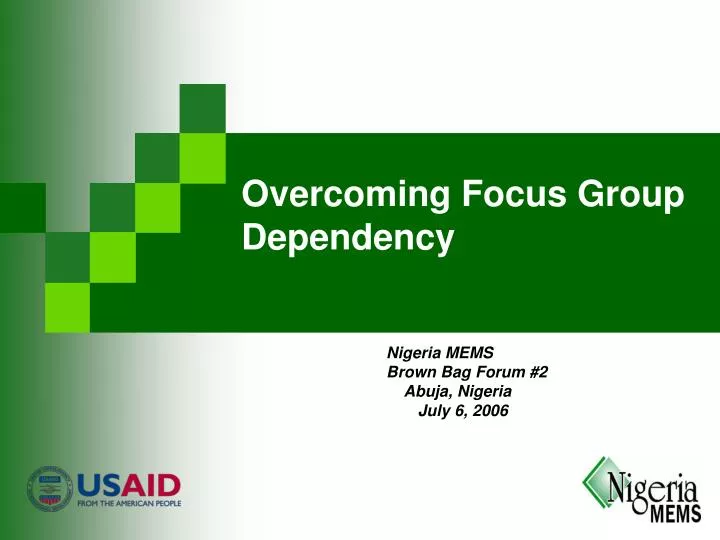 overcoming focus group dependency