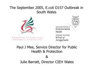 The September 2005, E.coli O157 Outbreak in South Wales