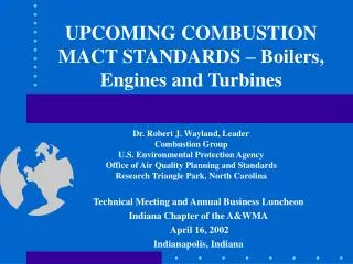 UPCOMING COMBUSTION MACT STANDARDS – Boilers, Engines and Turbines