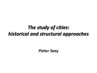 The study of cities: historical and structural approaches