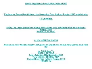 Watch Live Four Nations Rugby~2010game of England vs Papua N