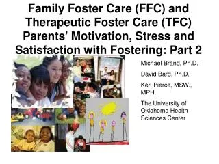 Family Foster Care (FFC) and Therapeutic Foster Care (TFC) Parents' Motivation, Stress and Satisfaction with Fostering: