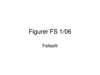 Figurer FS 1/06