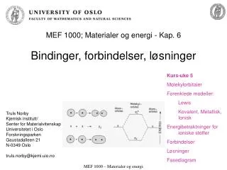 MEF 1000; Materialer og energi - Kap. 6 Bindinger, forbindelser, løsninger