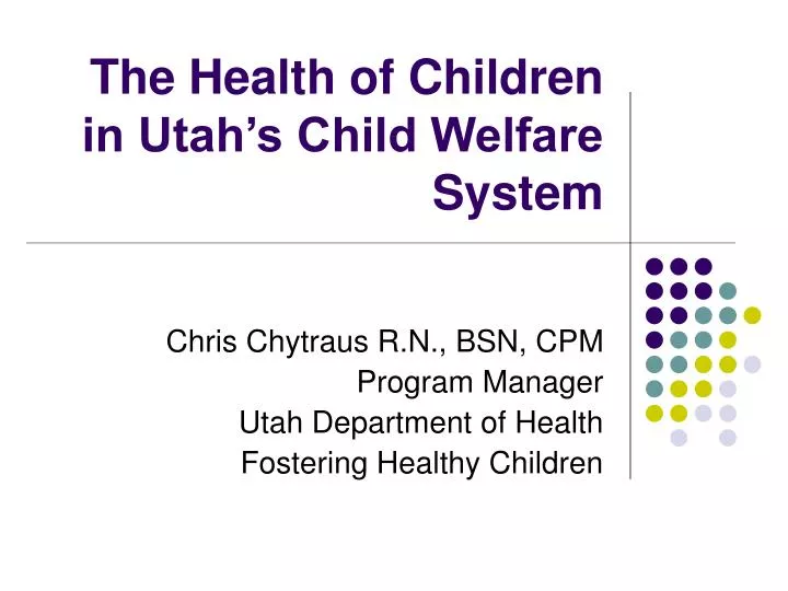 the health of children in utah s child welfare system