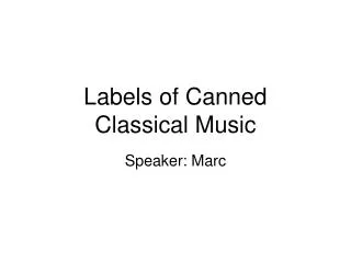 Labels of Canned Classical Music