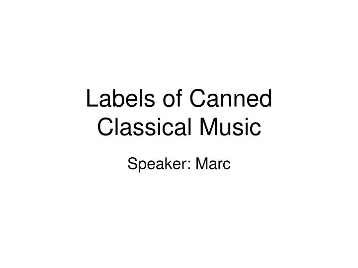 labels of canned classical music