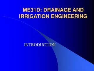 ME31D: DRAINAGE AND IRRIGATION ENGINEERING