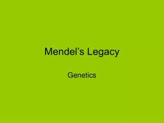 Mendel’s Legacy