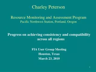 Charley Peterson Resource Monitoring and Assessment Program Pacific Northwest Station, Portland, Oregon