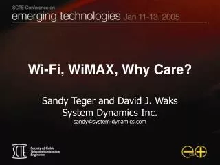 Wi-Fi, WiMAX, Why Care?