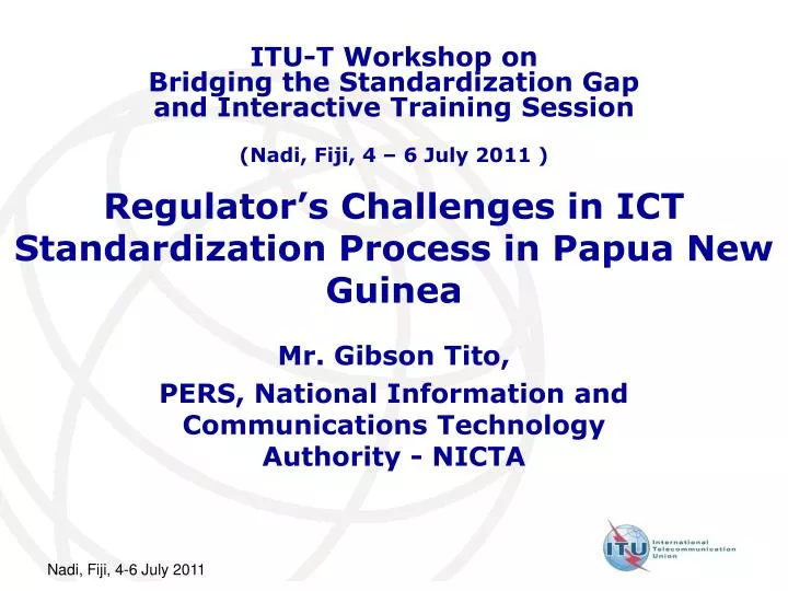 regulator s challenges in ict standardization process in papua new guinea