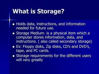 What is Storage?