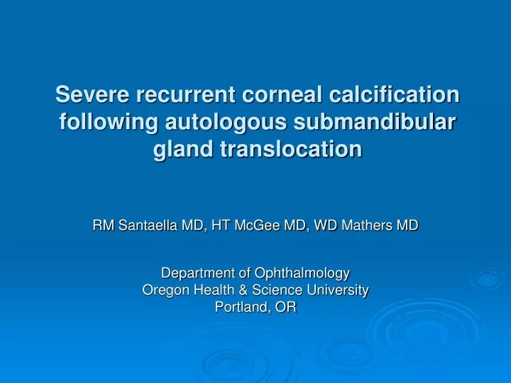 severe recurrent corneal calcification following autologous submandibular gland translocation