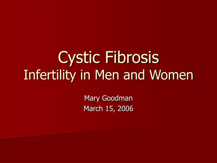 cystic fibrosis infertility in men and women