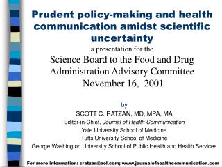by SCOTT C. RATZAN, MD, MPA, MA Editor-in-Chief, Journal of Health Communication Yale University School of Medicine Tuf