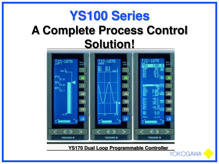 ys100 series a complete process control solution